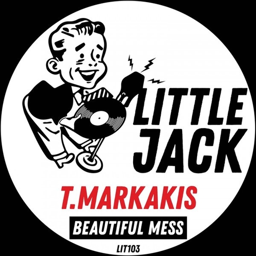 T.Markakis - Beautiful Mess [LIT103]